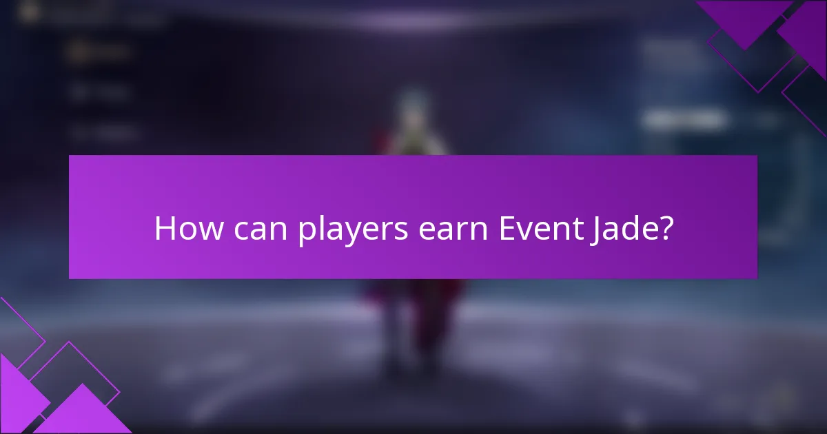 How can players earn Event Jade?