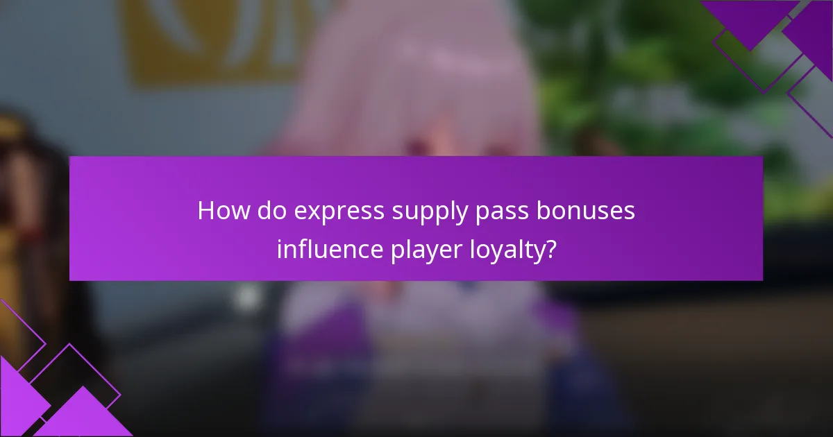 How do express supply pass bonuses influence player loyalty?