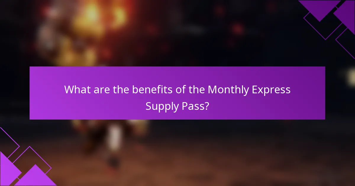 What are the benefits of the Monthly Express Supply Pass?