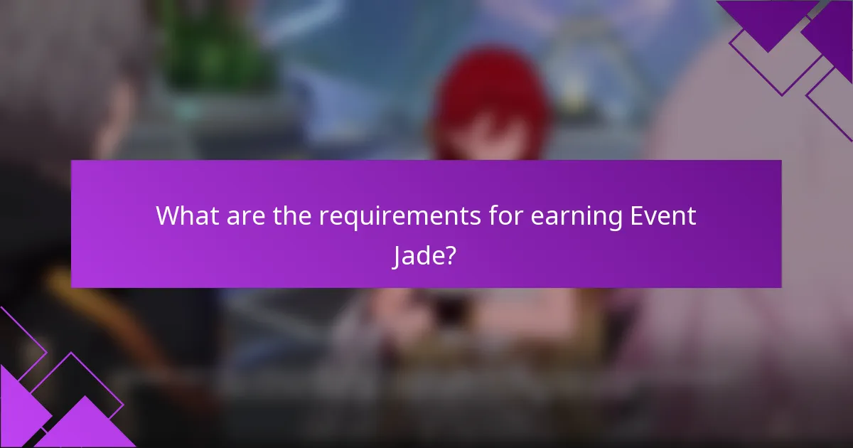 What are the requirements for earning Event Jade?