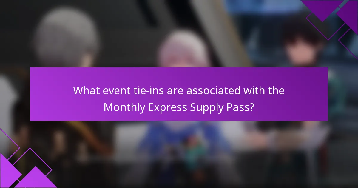 What event tie-ins are associated with the Monthly Express Supply Pass?